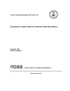 NOAA Technical Memorandum NOS ORCA 100  Contaminants in Aquatic Habitats at Hazardous Waste Sites: Mercury December 1996 Seattle, Washington