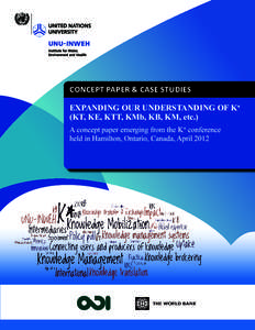 ConCept paper & Case studies Expanding our undErstanding of K* (Kt, KE, Ktt, KMb, KB, KM, etc.) A concept paper emerging from the K* conference held in Hamilton, Ontario, Canada, April 2012