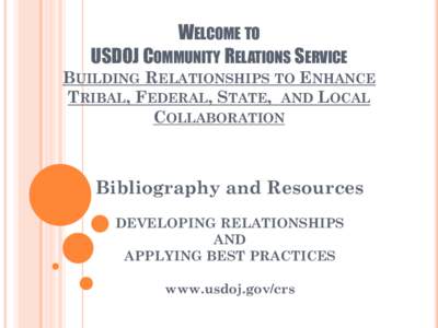 Welcome to Today’s Community Relations Service Webinar Series Event