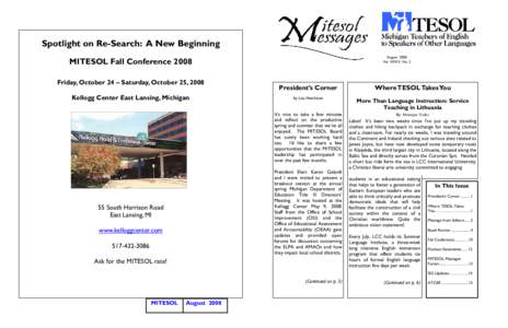 Spotlight on Re-Search: A New Beginning August 2008 Vol. XXXV, No. 2 MITESOL Fall Conference 2008 Friday, October 24 – Saturday, October 25, 2008