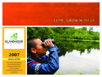 2007 ANNUAL REPORT The mission of IslandWood