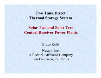 Two Tank Direct Thermal Storage System: Solar Two and Solar Tres Central Receiver Power Plants