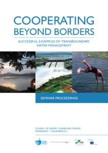 COOPERATING BEYOND BORDERS SUCCESSFUL EXAMPLES OF TRANSBOUNDARY WATER MANAGEMENT  Seminar proceedings