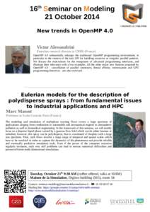 16th Seminar on Modeling 21 October 2014 New trends in OpenMP 4.0 Victor Alessandrini  Emeritus research director at CNRS (France)