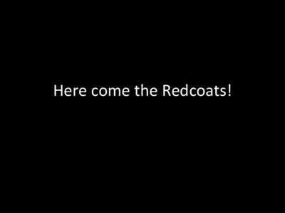Red coat / Targe / Bayonet / Cultural history / Butlins / United Kingdom / Redcoats