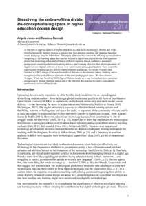 Dissolving the online-offline divide: Re-conceptualising space in higher education course design Category: Refereed Research  Angela Jones and Rebecca Bennett