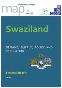 Swaziland DEMAND, SUPPLY, POLICY AND REGULATION Synthesis Report 2014