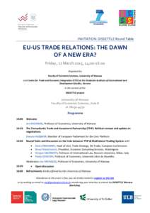 INVITATION: DISSETTLE Round Table  EU-US TRADE RELATIONS: THE DAWN OF A NEW ERA? Friday, 27 March 2015, 14:00-16:00 Organised by