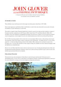 A Tasmanian Museum and Art Gallery National Touring Exhibition, in association with Art Exhibitions Australia INTRODUCTION This exhibition traces the life and work of the Anglo-Australian painter John Glover[removed]).