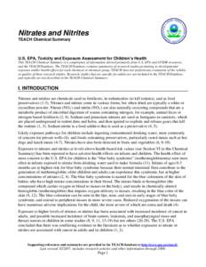 Nitrates and Nitrites TEACH Chemical Summary U.S. EPA, Toxicity and Exposure Assessment for Children’s Health This TEACH Chemical Summary is a compilation of information derived primarily from U.S. EPA and ATSDR resour