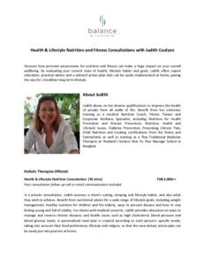 Health & Lifestyle Nutrition and Fitness Consultations with Judith Coulson  Discover how personal assessments for nutrition and fitness can make a huge impact on your overall wellbeing. By evaluating your current state o