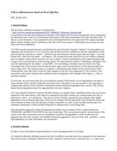 LYRA Calibration now based on First Light Day IED 26 FebInitial Problems The first major calibration attempt is described here: http://solwww.oma.be/users/dammasch/IED_20090616_Calibration_Methods.pdf It was bas