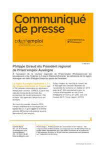 6 maiPhilippe Giraud élu Président régional de Prism’emploi Auvergne À l’occasion de la réunion régionale de Prism’emploi (Professionnels du recrutement et de l’intérim) le 6 mai à Clermont-Ferrand