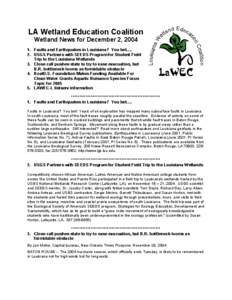 LA Wetland Education Coalition Wetland News for December 2, [removed]Faults and Earthquakes in Louisiana? You bet…. 2. USGS Partners with SEEDS Program for Student Field Trip to the Louisiana Wetlands 3. Close call push