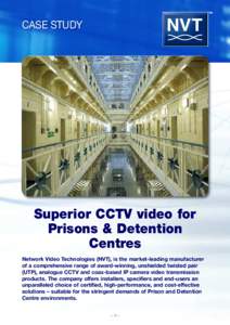 TM  CASE STUDY Superior CCTV video for Prisons & Detention