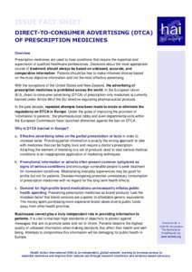 ISSUE FACT SHEET DIRECT-TO-CONSUMER ADVERTISING (DTCA) OF PRESCRIPTION MEDICINES Overview Prescription medicines are used to treat conditions that require the expertise and supervision of qualified healthcare professiona