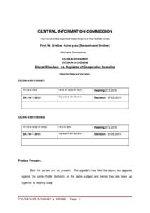    CENTRAL INFORMATION COMMISSION (Room No.315, B­Wing, August Kranti Bhawan, Bhikaji Cama Place, New Delhi 110 066) Prof. M. Sridhar Acharyulu (Madabhushi Sridhar) Information Commissioner