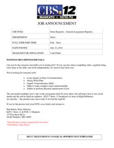 JOB ANNOUNCEMENT JOB TITLE News Reporter – General Assignment Reporter  DEPARTMENT