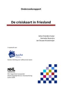 Onderzoeksrapport  De crisiskaart in Friesland Asha Chandeni Autar Hanneke Boonstra