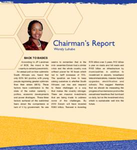 Chairman’s Report Wendy Luhabe BACK TO BASICS According to JP Landman of BOE, the mood in the