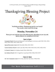 Let them give thanks...for He satisfies the thirsty and fills the hungry with good things. Psalms 107:8-9 Thanksgiving Blessing Project  Need help providing a Thanksgiving meal for your family?