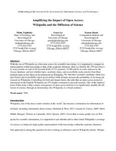 (forthcoming in the Journal of the Association for Information Science and Technology)  Amplifying the Impact of Open Access: Wikipedia and the Diffusion of Science Misha Teplitskiy Dept. of Sociology and