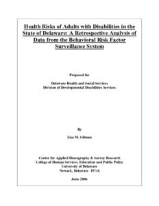 Health Risks of Adults with Disabilities in the State of Delaware: A Retrospective Analysis of Data from the Behavioral Risk Factor Surveillance System  Prepared for