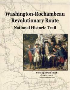 Washington-Rochambeau Revolutionary Route National Historic Trail Strategic Plan Draft October 2010