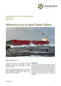 HICKSONS TRANSPORT, TRADE AND ENERGY E-BULLETIN MARCH 2008 Welcome to our bumper Easter Edition