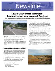 June[removed]–2014 Draft Statewide Transportation Improvement Program This is your opportunity to comment on Montana’s Transportation Projects