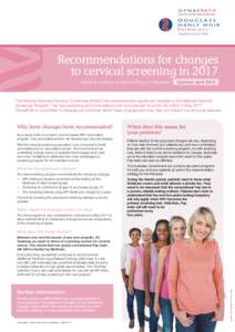 Recommendations for changes to cervical screening in 2017 National Cervical Screening Program Renewal Updated April 2015