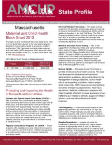 Massachusetts Maternal and Child Health Block Grant 2013 The Maternal and Child Health Services Block Grant, Title V of the Social Security Act, is the only federal program devoted to improving the health of all women, c
