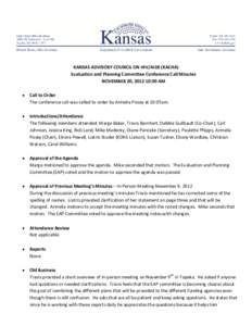 KANSAS ADVISORY COUNCIL ON HIV/AIDS (KACHA) Evaluation and Planning Committee Conference Call Minutes NOVEMBER 20, [removed]:00 AM •  Call to Order