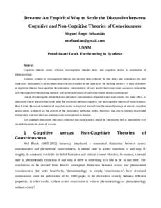 Dreams: An Empirical Way to Settle the Discussion between Cognitive and Non-Cognitive Theories of Consciousness Miguel Ángel Sebastián  UNAM Penultimate Draft. Forthcoming in Synthese