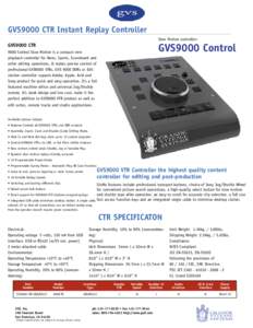 GVS9000 CTR Instant Replay Controller Slow Motion controller: GVS9000 Control  GVS9000 CTR