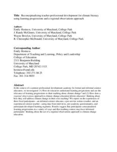 Title: Reconceptualizing teacher professional development for climate literacy using learning progressions and a regional observations approach Authors: Emily Hestness, University of Maryland, College Park J. Randy McGin