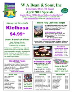 W A Bean & Sons, Inc Celebrating Over 150 Years! April 2015 Specials Quality Meats, Old Fashioned Value, Excellent Prices! 229 Bomarc Rd, Bangor, MEor