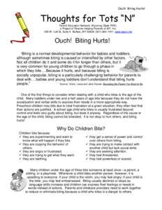 Ouch! Biting Hurts!  Thoughts for Tots “N” Parent Education Network, Wyoming State PIRC, a Project of Parents Helping Parents of WY, Inc. 500 W. Lott St, Suite A Buffalo, WY[removed]7441 www.wpen.net
