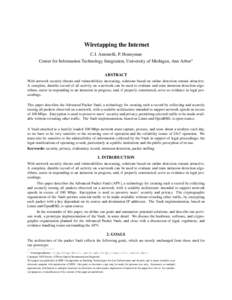 Wiretapping the Internet C.J. Antonelli, P. Honeyman Center for Information Technology Integration, University of Michigan, Ann Arbor† ABSTRACT With network security threats and vulnerabilities increasing, solutions ba