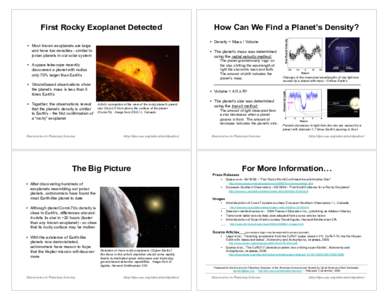 •  The planet’s mass was determined using the radial velocity method: The planet gravitationally ‘tugs’ on the star, shifting the wavelength of light the star emits back and forth. The amount of shift indicates