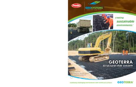GEOTERRA™ system unique features The GEOTERRA™ structural mat system contains features that offer advantages over other conventional mat systems: •	 PadLoc® locking mechanism, a connection device that provides hig