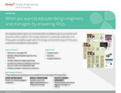 DESIGN FAQS  When you want to educate design engineers and managers by answering FAQs. This popular product gives our technical editors the opportunity to answer the most frequently asked questions from design engineers 