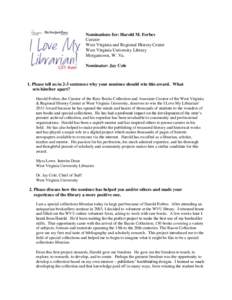 Nominations for: Harold M. Forbes Curator West Virginia and Regional History Center West Virginia University Library Morgantown, W. Va. Nominator: Jay Cole