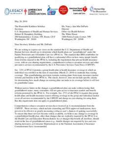 May 26, 2010 The Honorable Kathleen Sebelius Secretary U.S. Department of Health and Human Services Hubert H. Humphrey Building 200 Independence Avenue, SW, Room 120 F