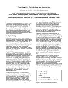 Topic-Specific Optimization and Structuring A Report on CLARIT TREC-2001 Experiments David A. Evans, James Shanahan, Xiang Tong, Norbert Roma, Emilia Stoica, Victor Sheftel, Jesse Montgomery, Jeffrey Bennett, Sumio Fujit