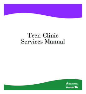 Teen Clinic Services Manual Healthy Child Manitoba Office Teen Clinic Services Manual