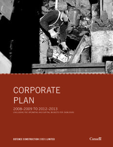 corporate Plan 2008–2009 to 2012–2013 (Including the Operating and Capital Budgets for[removed]Defence Construction[removed]Limited
