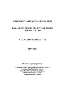 WTO NEGOTIATIONS IN AGRICULTURE BALANCING PUBLIC POLICY AND TRADE LIBERALIZATION A CANADIAN PERSPECTIVE