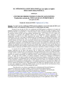 EL NIÑO/OSCILACION SUR (ENSO por sus siglas en inglés) DISCUSION DIAGNOSTICA emitido por CENTRO DE PREDICCIONES CLIMATICAS/NCEP/NWS Traducción cortesía de: WFO SAN JUAN, PUERTO RICO