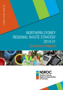 www.nsroc.com.au  NORTHERN SYDNEY REGIONAL WASTE STRATEGYSummary Report